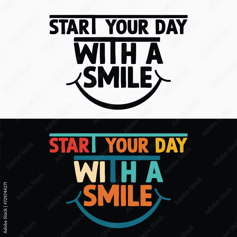 Obraz premium START YOUR DAY WITH A SMILE SMILE DAY T-SJIRT DESIGN,