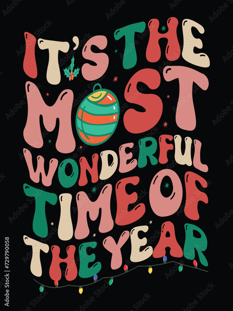 Obraz premium It's the most wonderful time of the year retro vintage motivational typography t shirt design.
