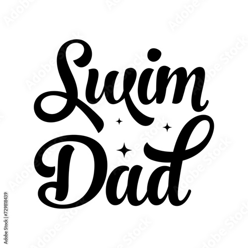 Swim Svg, Swim Mom Svg, Swim lover family,  Swimming Svg, Swimming shirt, mom svg, dad svg,  Family day svg, mother's day svg, father's day svg, poster design, mug design, quotes, typography design, 