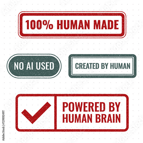 100% human made, no AI used, created by human, powered by human brain, set of stamps and labels with grunge effect, vector illustration. Artist vs artificial intelligence concept, anti AI ban