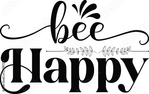 Bee happy Svg Design