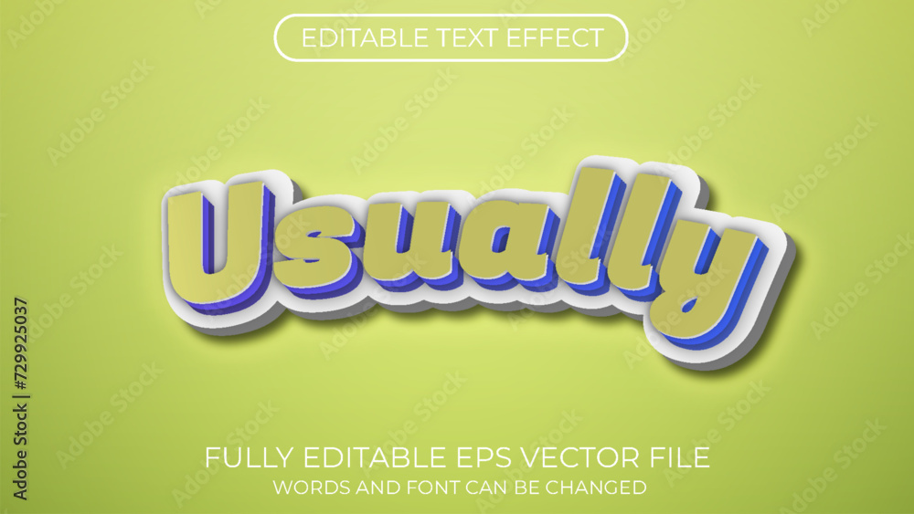 Usually editable text effect. Editable text style effect Usually editable text effect. Editable text style effect
