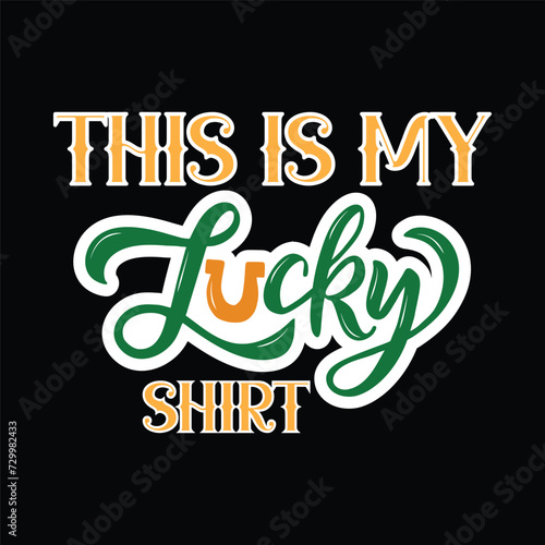 this is my lucky shirt