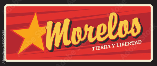 Morelos tierra y libertad, Mexico territories and state. Vector travel plate, vintage sign, retro postcard design. Mexican estrado, plaque with star, North American destination card