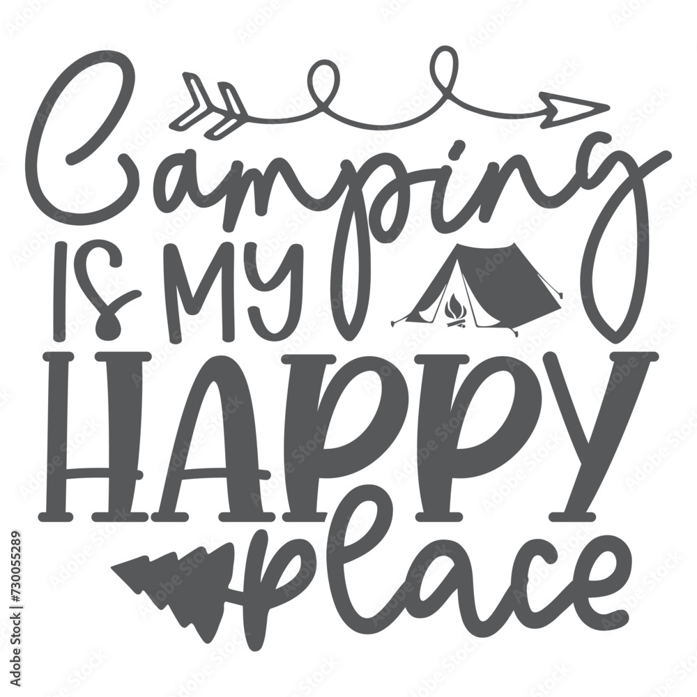 Camping Is My Happy Place Camping tshirt design, SVG Files for