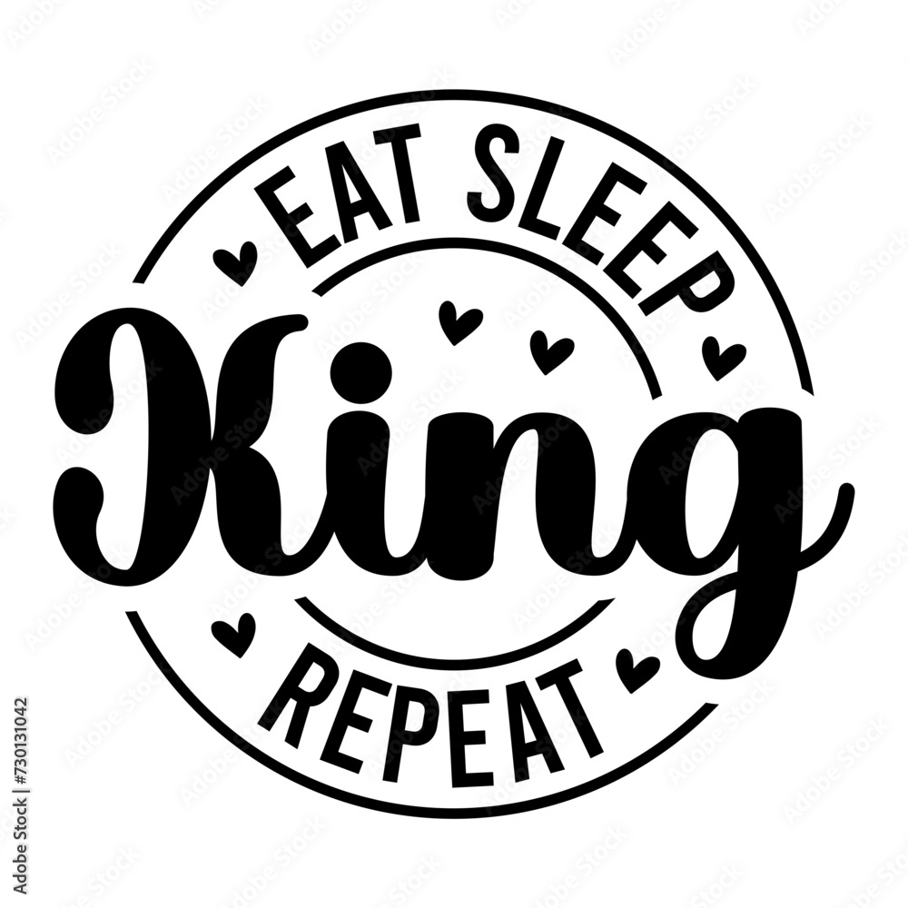 Eat Sleep King Repeat SVG