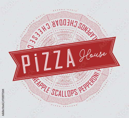Poster featuring slices of various pizzas, chicken, seafood, pepperoni, cheese, margherita with recipes and names showcased in pizza house lettering, drawn with red on a grey background.
