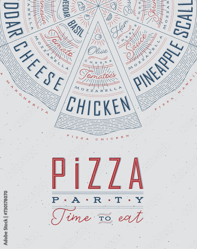 Poster featuring slices of various pizzas, chicken, seafood, pepperoni, cheese, margherita with recipes and names showcased in pizza party time to eat lettering, drawn with blue and red on a grey BG.