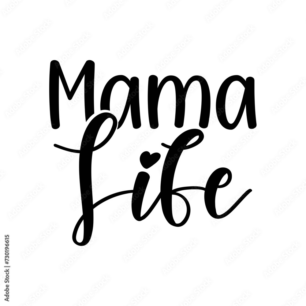 Fototapeta premium Mama Life SVG Cut File