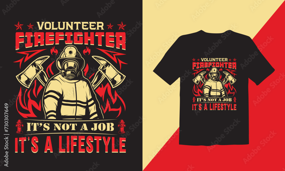 Volunteer Firefighter it's not a job it's a lifestyle vector T-shirt Design