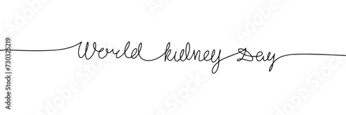 World Kidney Day one line continuous text banner for holiday. Handwriting line art inscription World Kidney Day. Hand drawn vector art.