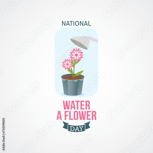 National Water a Flower Day Vector Illustration. This day encourages us to show some love and appreciation to the flowers that brighten our gardens and 
lives. flat style design vector illustration.