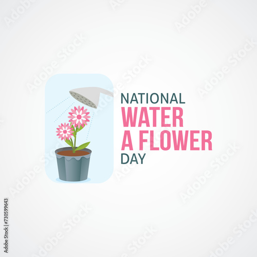 National Water a Flower Day Vector Illustration. This day encourages us to show some love and appreciation to the flowers that brighten our gardens and 
lives. flat style design vector illustration.