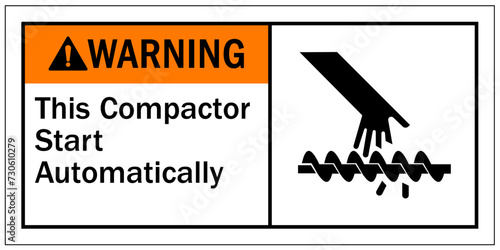Compactor warning sign this compactor start automatically