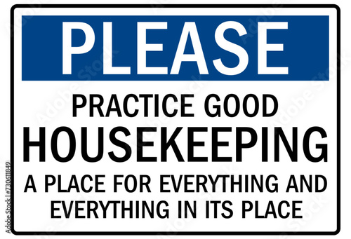 Housekeeping sign practice good housekeeping a place for everything and everything in its place