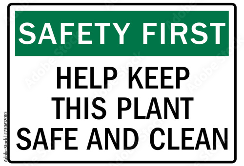 Housekeeping sign help keep this plant safe and clean