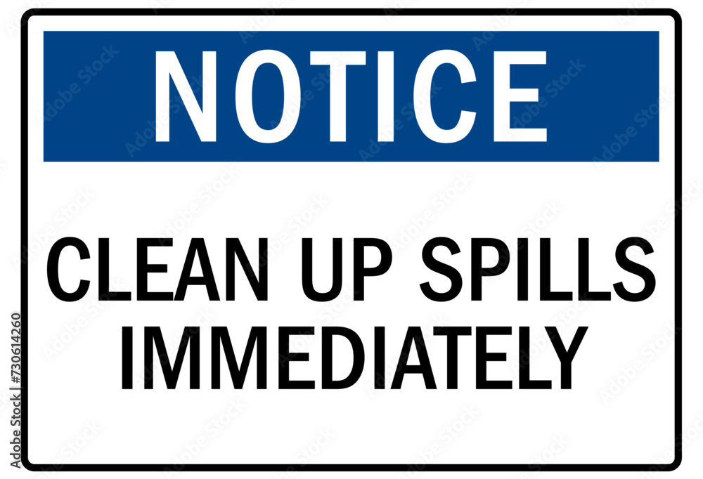 spill sign clean up spill immediately