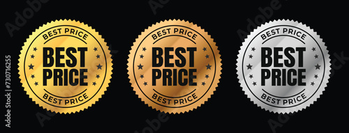 Best price vector badges. Luxury black gold, bronze, silver labels. For icon, logo, sign, seal, symbol, stamp, sticker. Vector illustration