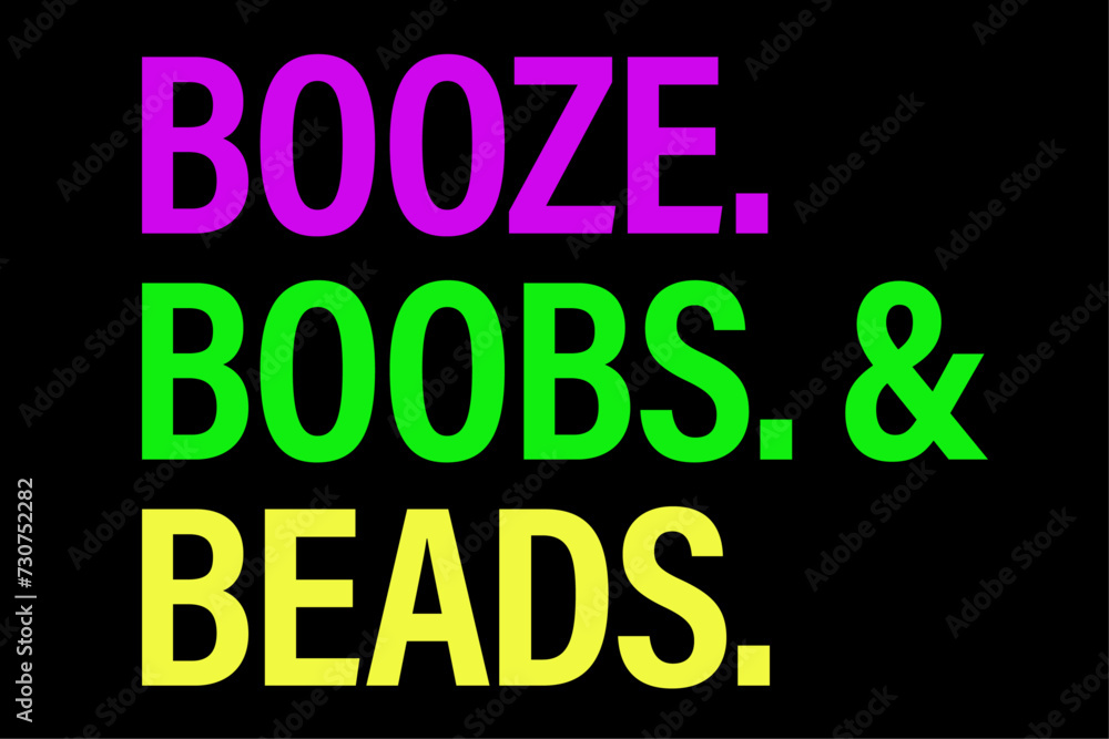 Booze Boobs Beads Mardi Gras design New Orleans T-Shirt Design