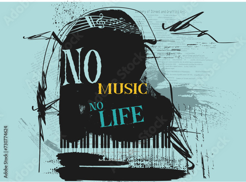 no music no life, vintage classical piano grunge,  graffiti slogan print with neon spray, t shirt graphics print vector illustration design, grunge abstract background, Urban typography
