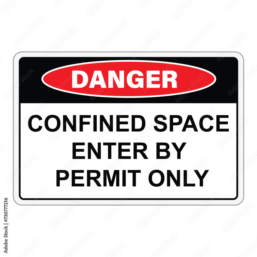 Warning danger confinden space sign.