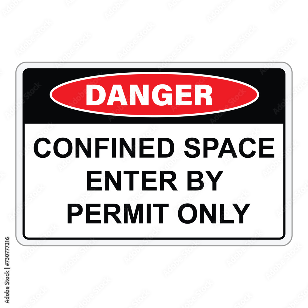 Warning danger confinden space sign. Warning danger confinden space sign.