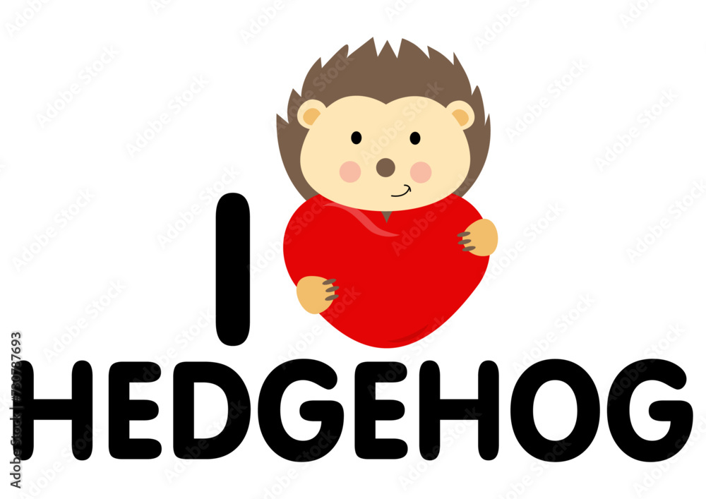 Hedgehog with word text of i love hedgehog