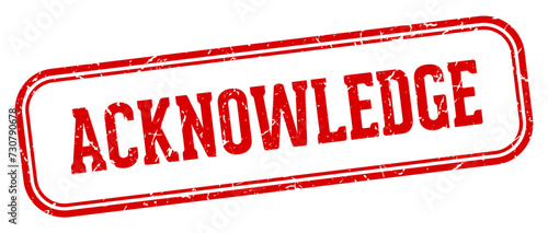 acknowledge stamp. acknowledge rectangular stamp on white background