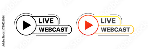 Live webcast buttons. Play button. Silhouette and flat style. Vector icons