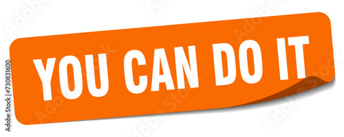 you can do it sticker. you can do it label
