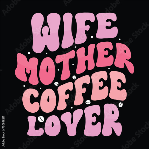 wife mother coffee lover