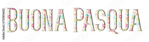 Buona Pasqua - Happy Easter written in Italian - multicolor flowers - picture, poster, placard, banner, postcard, card, silhouette, cricut and sublimation

