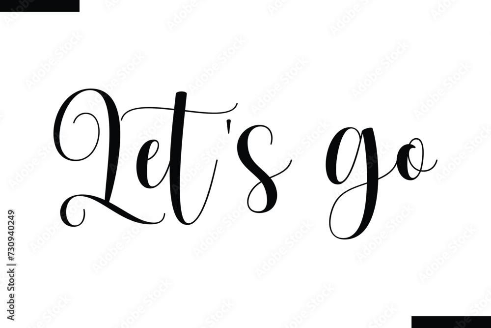 Let's go Vector Inspirational Travel Bold Typography Text Let's go Vector Inspirational Travel Bold Typography Text