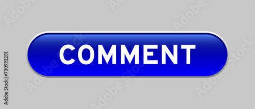 Blue color capsule shape button with word comment on gray background