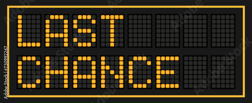 Orange color led banner in word last chance on black background