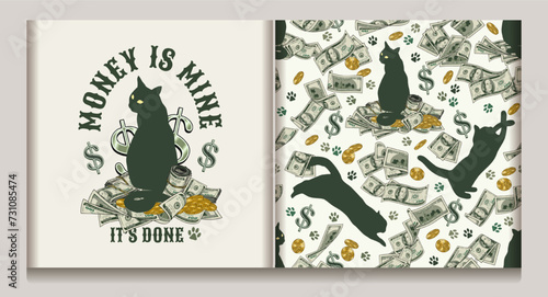 Money seamless pattern  label with 100 US dollar bills  silhouettes of cat  cats footprints  scattered golden coins. Cats catch money notes. Text Money is mine. Concept for apparel  t shirt design. No