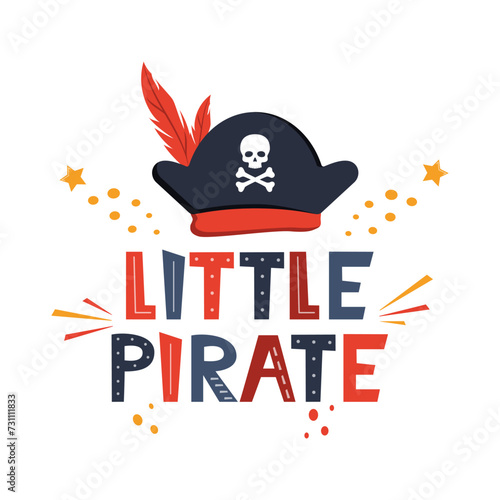 Vector illustration Little pirate lettering with pirate's hat, scull and bones. Kids logo emblem. Textile fabric print. Vector illustration.