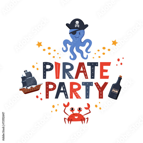 Vector illustration Pirate Party lettering with octopus in pirate's hat, ship, rum, crab. Kids logo emblem. Textile fabric print. Vector illustration.