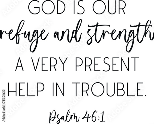 God is our refuge and strength Psalm Bible Verse Christian encouraging quote vector