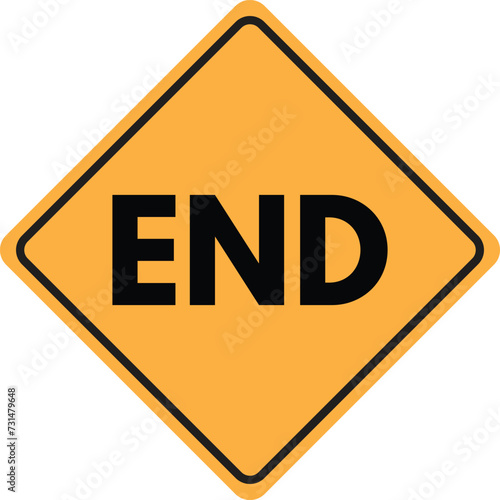 End road sign . End warning sign vector isolated on white background . 