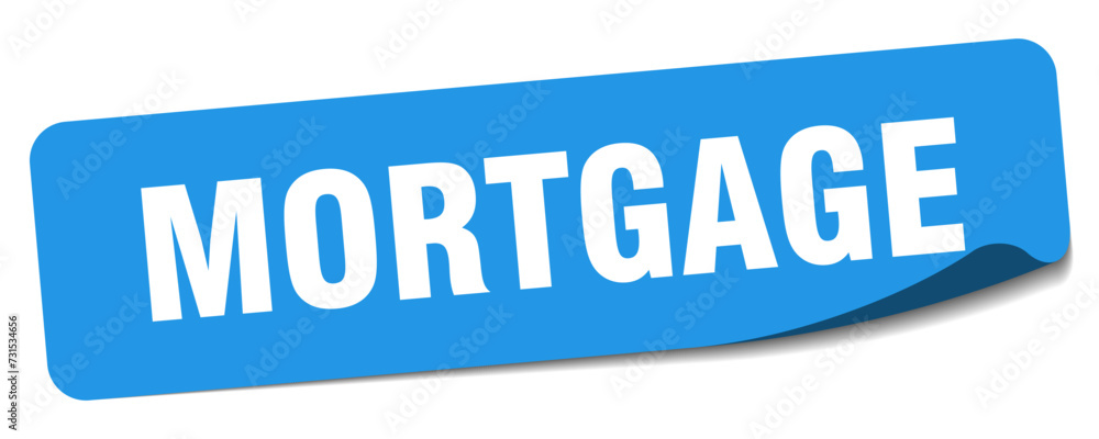 mortgage sticker. mortgage label mortgage sticker. mortgage label