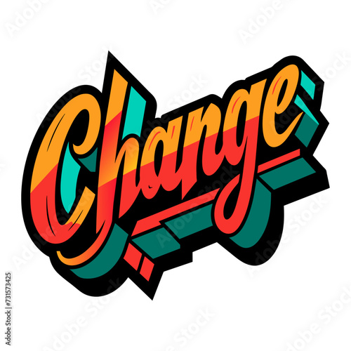 The word CHANGE in street art graffiti lettering vector image style on a white background.