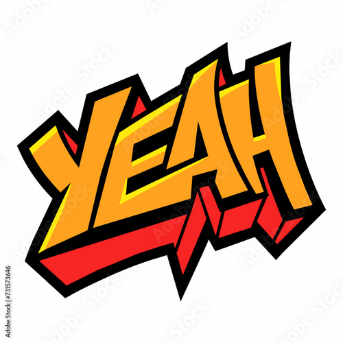 The word YEAH in street art graffiti lettering vector image style on a white background.