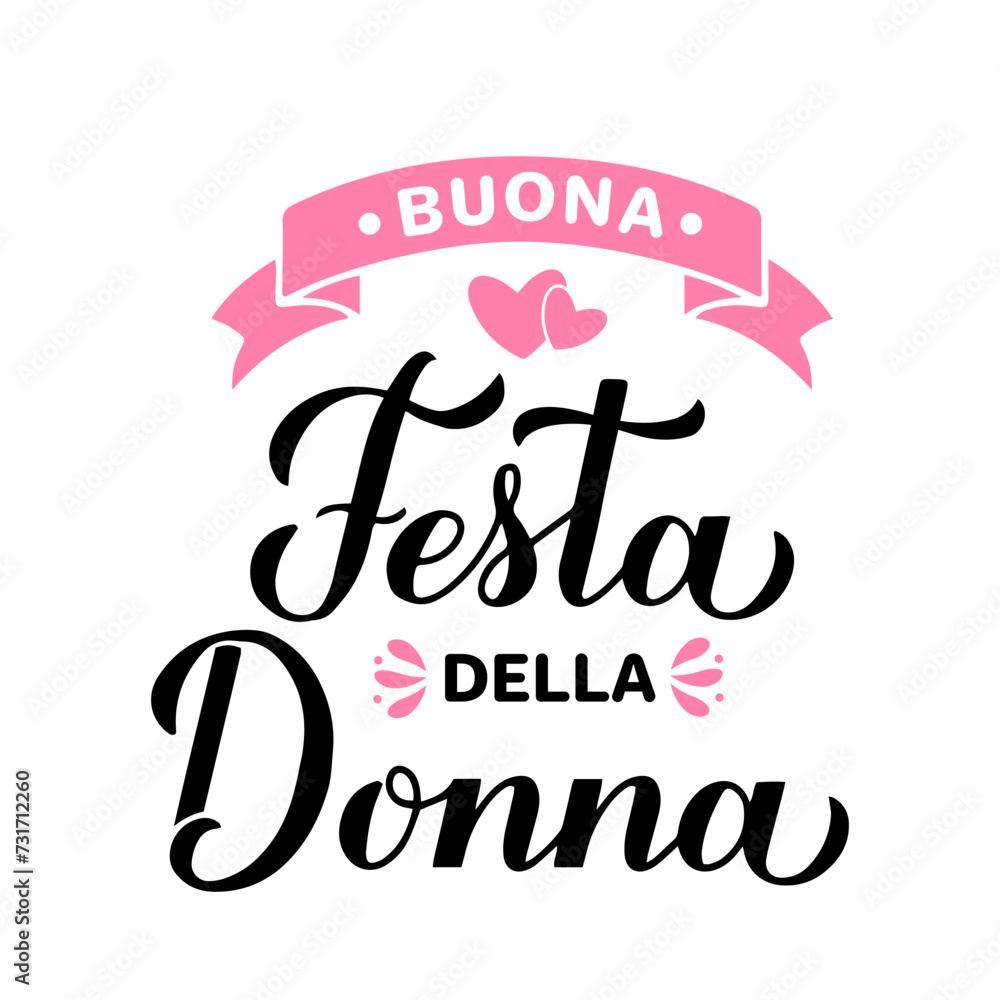 Fototapeta premium Buona Festa della Donna - Happy Womens Day in Italian. Calligraphy hand lettering isolated on white. International Womans day typography poster. Vector template, banner, greeting card, flyer, etc