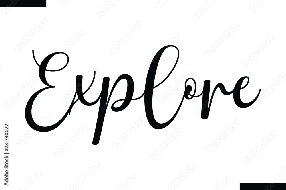 Explore often. Motivational life quote about traveling. Hand drawn lettering