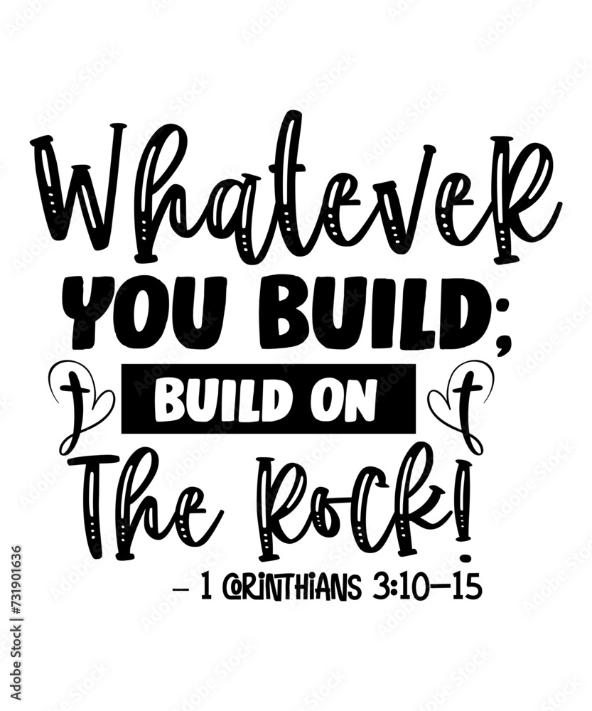 Whatever you build build on The Rock! 1 Corinthians 3 10 15 svg