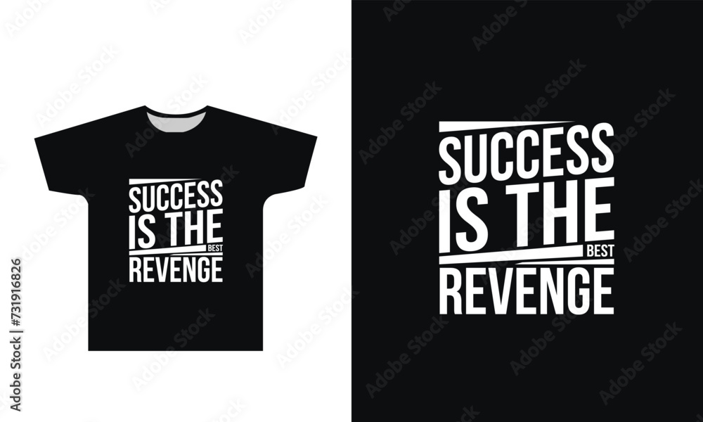 Success is the best revenge t shirt design graphic Success is the best revenge t shirt design graphic