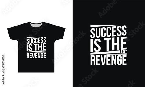 Success is the best revenge t shirt design graphic