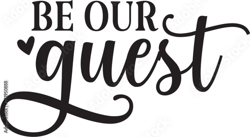 Be Our Guest