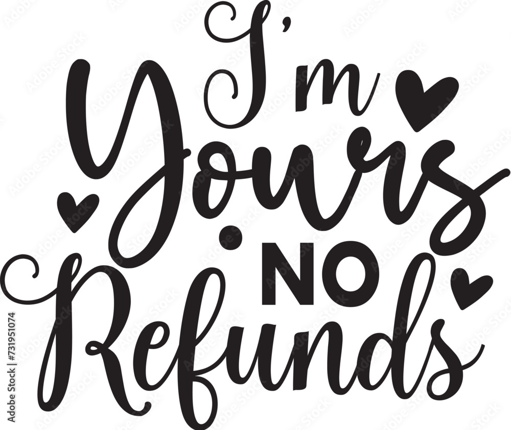 I'm Yours No Refunds I'm Yours No Refunds